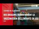 Rennes. Des dragons pour transformer la vaccination en jeu d'aventure