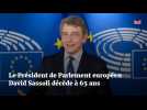 Le Président de Parlement européen David Sassoli décède à 65 ans