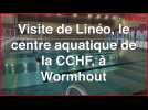 Visite de Linéo, le centre aquatique de la CCHF, à Wormhout