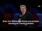 Jean-Luc Mélenchon donne son premier meeting de l'année à Nantes