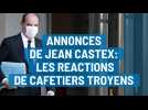 Les réactions des cafetiers troyens aux annonces de Castex