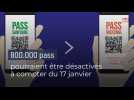 800.000 pass pourraient être désactivés à compter du 17 janvier