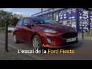 L'essai de la Ford Fiesta