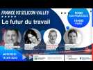 France vs Silicon Valley - Saison 2 - épisode 4 : Le futur du travail
