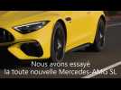 Essai auto Mercedes-AMG SL : L'étoile plus brillante que jamais !
