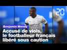 Benjamin Mendy: Accusé de viols, le footballeur français libéré sous caution