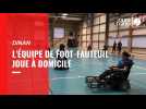 VIDÉO L'équipe de foot fauteuil de Dinan joue à domicile