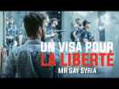 UN VISA POUR LA LIBERTE : MY GAY SYRIA - Bande Annonce