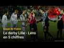 Coupe de France : le derby Lens - Lille en 5 chiffres
