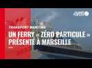 VIDÉO. Transport maritime : un ferry « zéro particule » présenté à Marseille