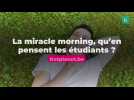 La miracle morning, qu'en pensent les étudiants ?