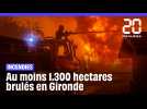 Gironde : Un nouvel incendie brûle 1.300 hectares de forêt