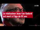 VIDÉO. Le cinéaste Jean-Luc Godard est décédé