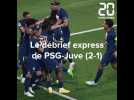 Le débrief express de PSG-Juventus