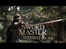 SWORD MASTER - Extrait « Les secrets du sabre » VOST