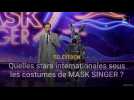 Mask Singer : quelles stars internationales dans la version française