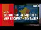 VIDÉO. Météo : la star nationale de la météo, Evelyne Dhéliat, s'inquiète de voir le climat « s'emballer »