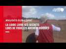 Video. La Loire livre ses secrets lors de fouilles
