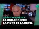 La BBC annonce en direct la mort d'Elizabeth II