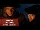 LE PACTE DES LOUPS - En version restaurée 4K.