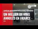 VIDÉO. Grève des contrôleurs aériens : un millier de vols annulés en France