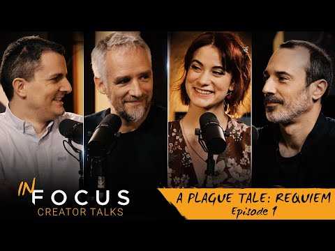 In Focus - Creators Talks | A Plague Tale: Requiem - Ep 1: Story