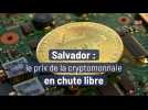 Salvador : le prix de la cryptomonnaie en chute libre