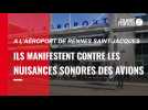 VIDEO. 150 personnes manifestent contre les nuisances des avions à l'aéroport de Rennes Saint-Jacques