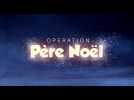 Opération Père Noël | Bande Annonce Officielle HD | Gebeka Films