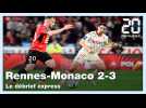 Le débrief express de Rennes-Monaco (2-3)