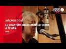 VIDÉO. Le chanteur belge Arno est mort