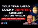 Your Year Ahead Lucky Jupiter Astrology Fortune Forecast from May 2022 - May 2023
