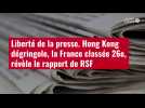 VIDÉO. Liberté de la presse : Hong Kong dégringole, la France classée 26e, révèle le rapport de RSF