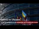 Guerre en Ukraine: L'UE se prépare à un embargo sur le pétrole russe