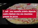 VIDÉO. E. coli : une nouvelle plainte déposée contre Buitoni vise une deuxième gamme de pizzas