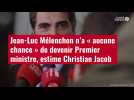 VIDÉO. Jean-Luc Mélenchon n'a « aucune chance » de devenir Premier ministre, estime Christ