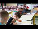 Comment l'école accueille les Ukrainiens