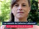Les conseils de Catherine Lallemand à 17 jours de 20 km de Bruxelles