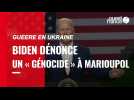 VIDÉO. Guerre en Ukraine : Biden parle d'un « génocide » à Marioupol