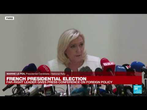 REPLAY - French election: Far-right Le Pen gives press conference on foreign policy