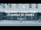 Nouveaux locaux pour la Banque de France