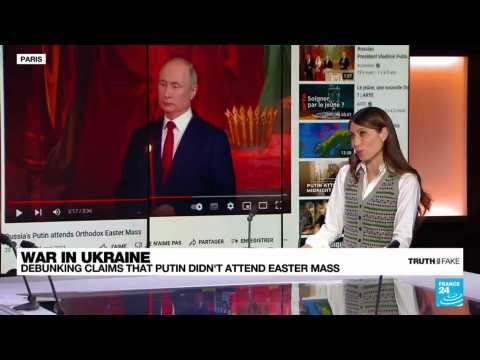 Debunking claims that Putin didn't attend Orthodox Easter Mass in Moscow