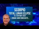 Scorpio Total Lunar Eclipse - 15th/16th May  2022 Astrology + Zodiac Forecasts