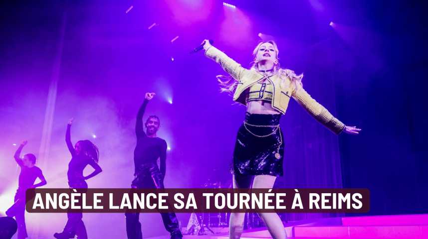 Vidéos : La chanteuse Angèle lance son Nonante Cinq Tour à Reims - L ...