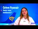 Grève Ryanair: comment se faire rembourser