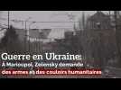 Guerre en Ukraine: A Marioupol, Zelensky demande des armes et des couloirs humanitaires