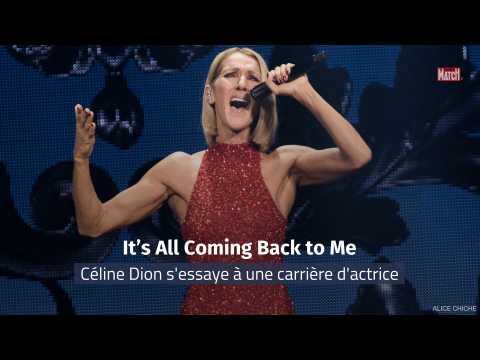 VIDEO : It?s All Coming Back to Me : Cline Dion s'essaye  une carrire d'actrice