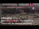 Ukraine: entre mines et pièges, retour risqué à la maison pour des déplacés ukrainiens
