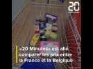 «20 Minutes» compare les pris entre la France et la Belgique