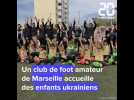 A Marseille, quatorze enfants ukrainiens accueillis par un club de foot